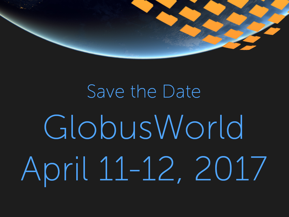Save the Date, GlobusWorld, April 11-12, 2017