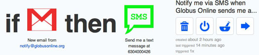 if new email fro notify@globusonline.org then send me a text message, notify me via SMS when Globus Online sends me a message